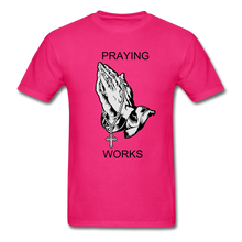Load image into Gallery viewer, Ndabldg "PRAYING WORKS " T-Shirt - fuchsia