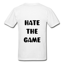 Load image into Gallery viewer, "DONT HATE ME""HATE THE GAME" T-SHIRT - white