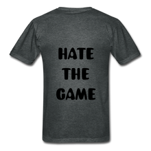 Load image into Gallery viewer, "DONT HATE ME""HATE THE GAME" T-SHIRT - deep heather