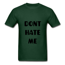 Load image into Gallery viewer, "DONT HATE ME""HATE THE GAME" T-SHIRT - forest green