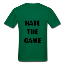 Load image into Gallery viewer, "DONT HATE ME""HATE THE GAME" T-SHIRT - bottlegreen