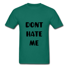 Load image into Gallery viewer, "DONT HATE ME""HATE THE GAME" T-SHIRT - petrol