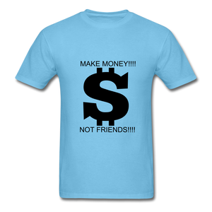 NdaBLDG "$ NO FRIENDS " T-Shirt - aquatic blue