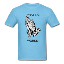Load image into Gallery viewer, Ndabldg &quot;PRAYING WORKS &quot; T-Shirt - aquatic blue
