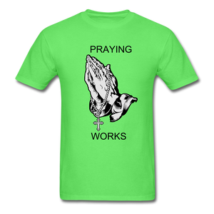 Ndabldg "PRAYING WORKS " T-Shirt - kiwi