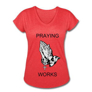 Women's Ndabldg "PRAYING WORKS" V-Neck T-Shirt - heather red