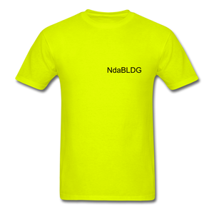 NdaBLDG " No EXCUSES"  T-Shirt - safety green