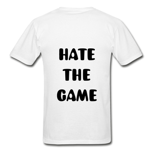 "DONT HATE ME""HATE THE GAME" T-SHIRT - white
