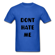 Load image into Gallery viewer, &quot;DONT HATE ME&quot;&quot;HATE THE GAME&quot; T-SHIRT - royal blue
