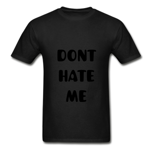 "DONT HATE ME""HATE THE GAME" T-SHIRT - black