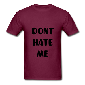 "DONT HATE ME""HATE THE GAME" T-SHIRT - burgundy