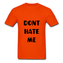 Load image into Gallery viewer, &quot;DONT HATE ME&quot;&quot;HATE THE GAME&quot; T-SHIRT - orange
