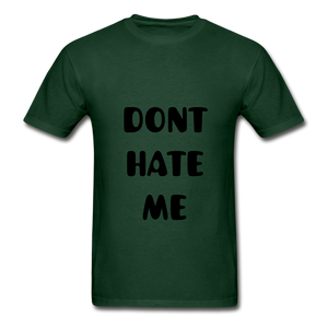 "DONT HATE ME""HATE THE GAME" T-SHIRT - forest green