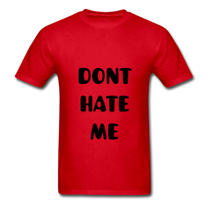 "DONT HATE ME""HATE THE GAME" T-SHIRT - red