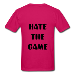 "DONT HATE ME""HATE THE GAME" T-SHIRT - fuchsia