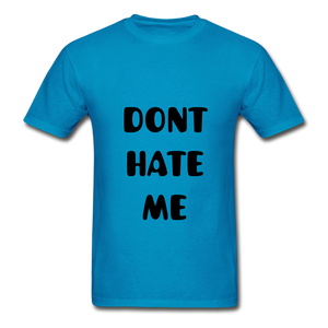 "DONT HATE ME""HATE THE GAME" T-SHIRT - turquoise